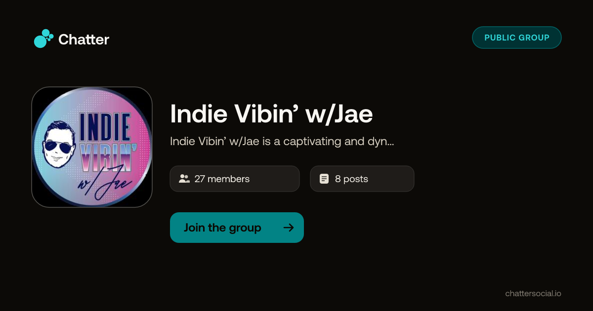 Indie Vibin’ w/Jae on Chatter