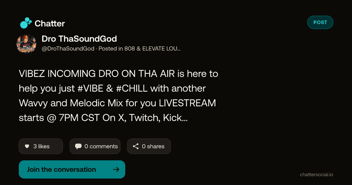 Dro ThaSoundGod on Chatter