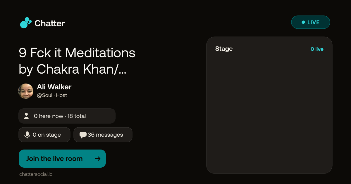 9 Fck it Meditations by Chakra Khan/ Alexandra Love · Live on Chatter