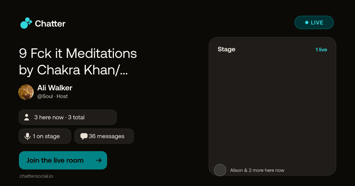 9 Fck it Meditations by Chakra Khan/ Alexandra Love · Live on Chatter
