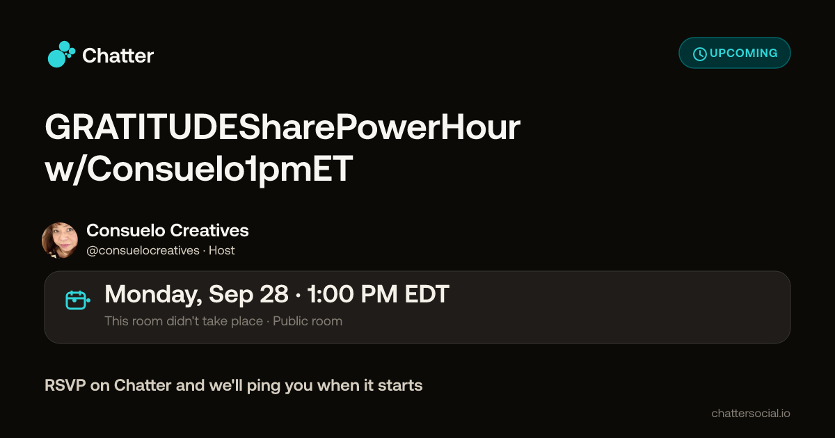 GRATITUDESharePowerHour w/Consuelo1pmET · On Chatter