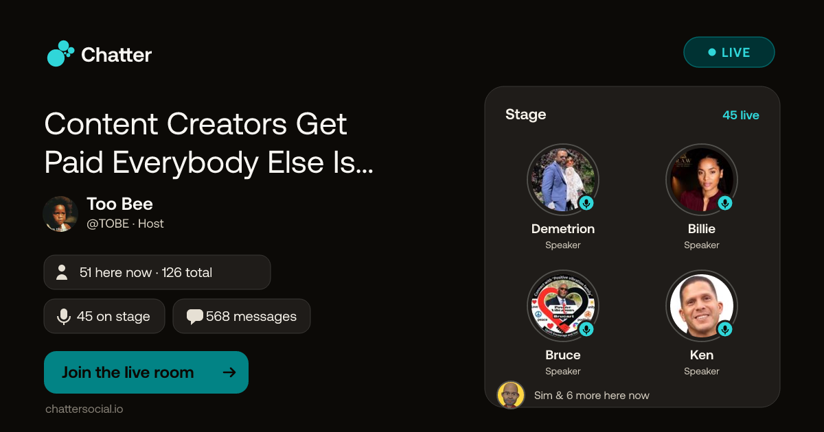 Content Creators Get Paid Everybody Else Is Just Talking · Live on Chatter