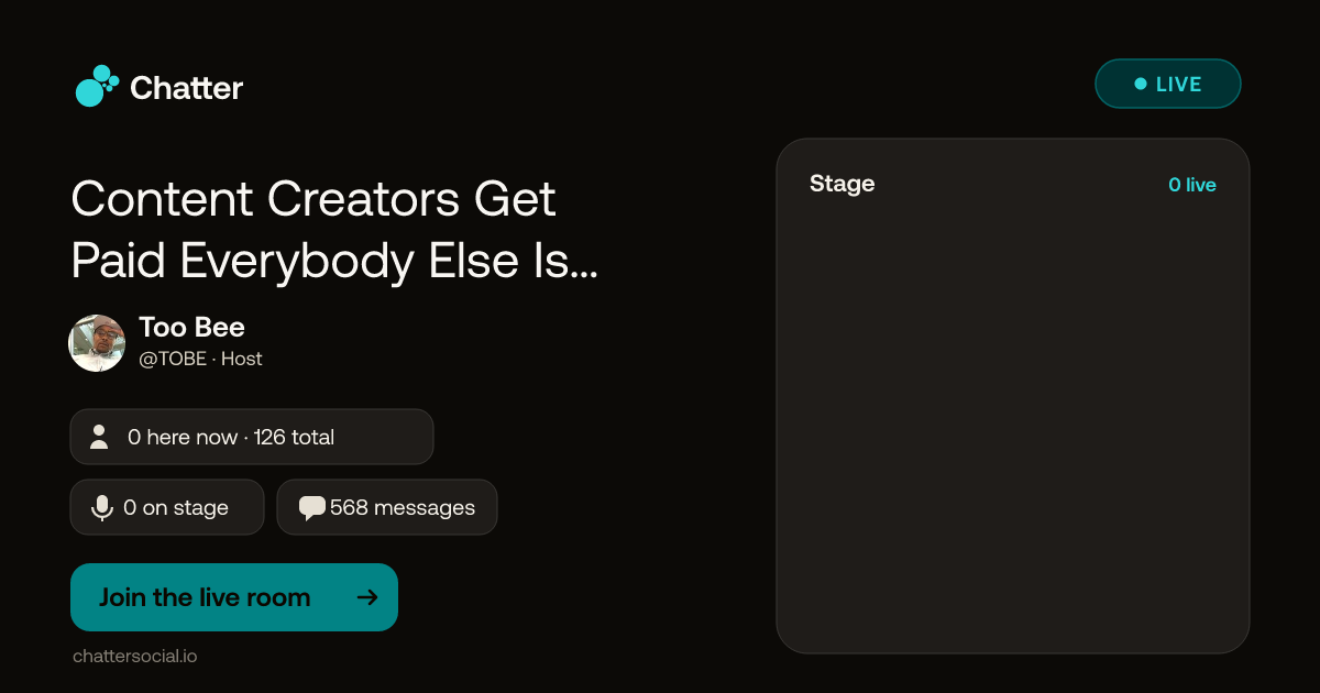 Content Creators Get Paid Everybody Else Is Just Talking · Live on Chatter